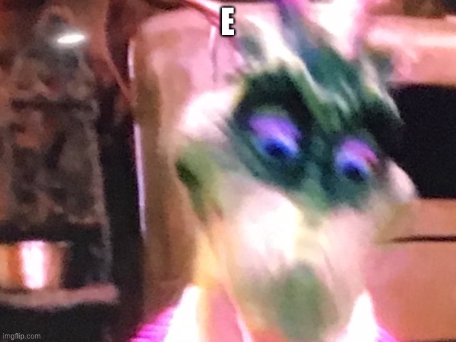 E | E | made w/ Imgflip meme maker