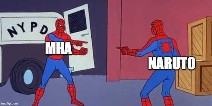 Spider Man Double | MHA; NARUTO | image tagged in spider man double | made w/ Imgflip meme maker