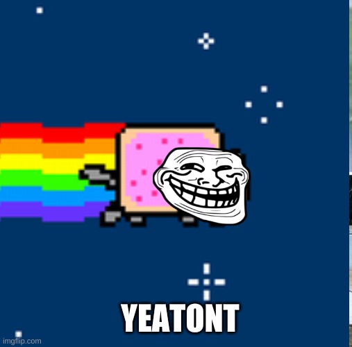wow...........yeat | YEATONT | image tagged in funny,troll face | made w/ Imgflip meme maker