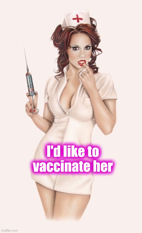 Vampirella | I'd like to vaccinate her | image tagged in vampirella | made w/ Imgflip meme maker