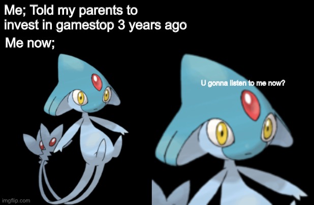  Me; Told my parents to invest in gamestop 3 years ago; Me now;; U gonna listen to me now? | image tagged in not stonks,memes,custom template | made w/ Imgflip meme maker