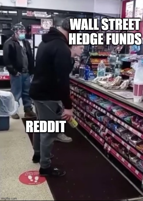 Hold the line | WALL STREET HEDGE FUNDS; REDDIT | image tagged in twisted tea,reddit | made w/ Imgflip meme maker