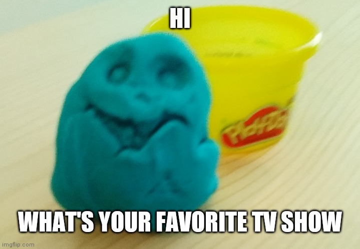 Mines The Mandolorian (yes, I am a starwars nerd) | HI; WHAT'S YOUR FAVORITE TV SHOW | image tagged in bazooka's creation | made w/ Imgflip meme maker