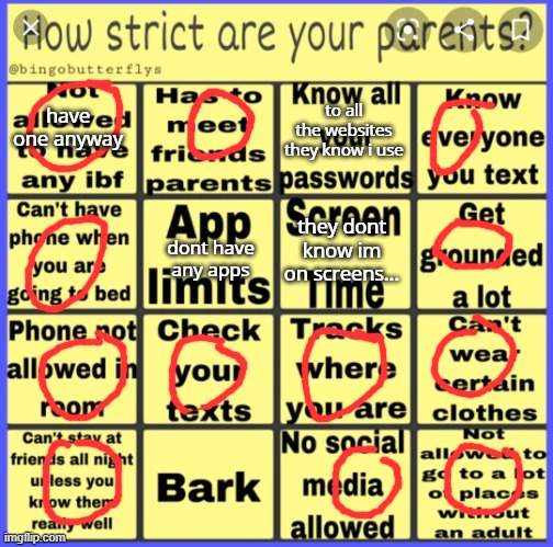 wdym b a r k tho | have one anyway; to all the websites they know i use; they dont know im on screens... dont have any apps | image tagged in strict parent bingo | made w/ Imgflip meme maker