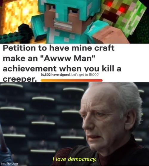 oh wow | image tagged in memes,funny,minecraft,creeper,i love democracy | made w/ Imgflip meme maker
