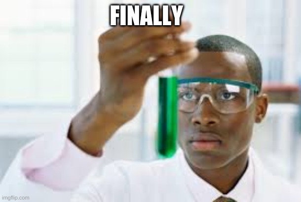 Finnaly | FINALLY | image tagged in finnaly | made w/ Imgflip meme maker