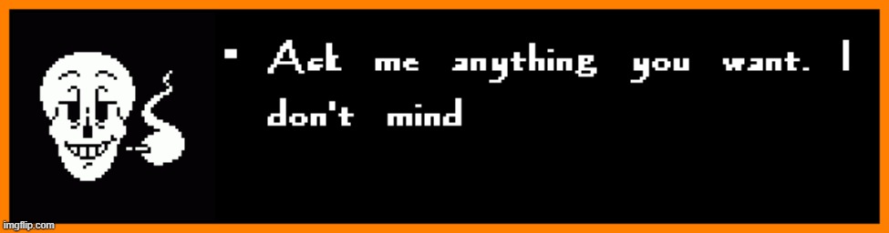 Ask Stretch! | image tagged in undertale,papyrus,stretch,ask,anything | made w/ Imgflip meme maker