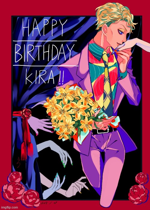 Happy birthday Kira ^-^ (ART IS NOT MINE) | image tagged in anime meme,jojo's bizarre adventure,jojo meme,funny memes,happy birthday | made w/ Imgflip meme maker