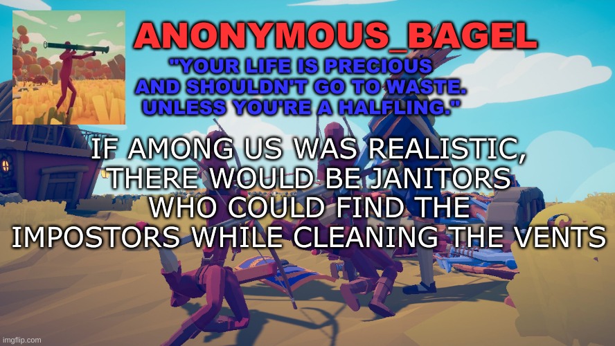 it would be over quick | IF AMONG US WAS REALISTIC, THERE WOULD BE JANITORS WHO COULD FIND THE IMPOSTORS WHILE CLEANING THE VENTS | image tagged in announcement thingy tabs | made w/ Imgflip meme maker