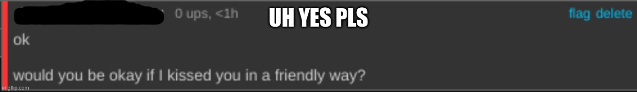 UH YES PLS | made w/ Imgflip meme maker