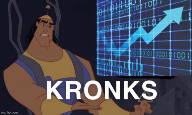 Kronks | image tagged in kronks | made w/ Imgflip meme maker