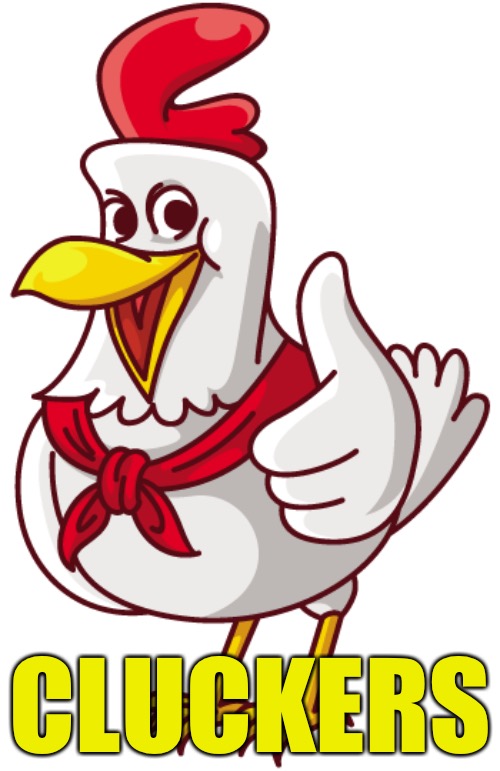 CLUCKERS | made w/ Imgflip meme maker