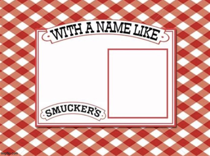 Smuckers birhday | image tagged in smuckers birhday | made w/ Imgflip meme maker