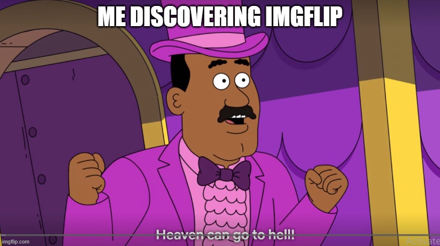 Heaven can go to Hell - Imgflip