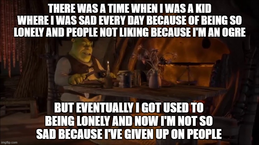 Depressed Shrek Meme Generator - Imgflip