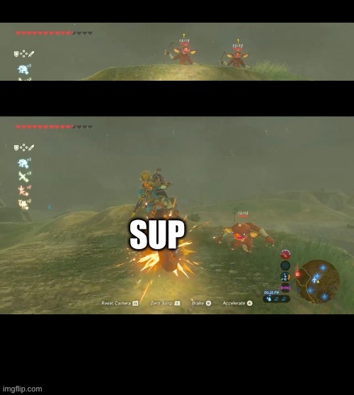 Bokoblin getting hit by a motorcycle | SUP | image tagged in bokoblin getting hit by a motorcycle | made w/ Imgflip meme maker