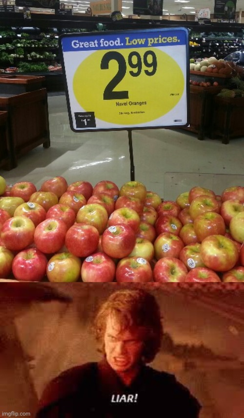 Those are apples, not oranges. | image tagged in anakin liar,memes,meme,apples,you had one job,apple | made w/ Imgflip meme maker