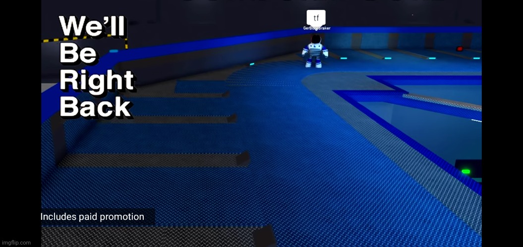 Roblox we'll be right back | image tagged in roblox we'll be right back | made w/ Imgflip meme maker