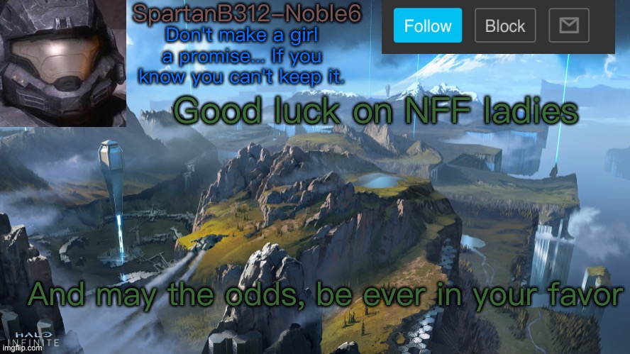 I’m willing to make people fail | Good luck on NFF ladies; And may the odds, be ever in your favor | image tagged in noble6 announcement | made w/ Imgflip meme maker