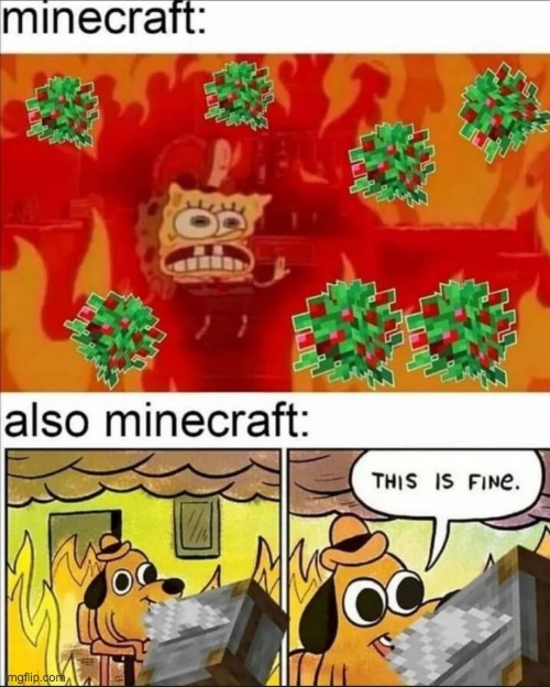 Minecraft be like : | image tagged in minecraft,memes,lol | made w/ Imgflip meme maker