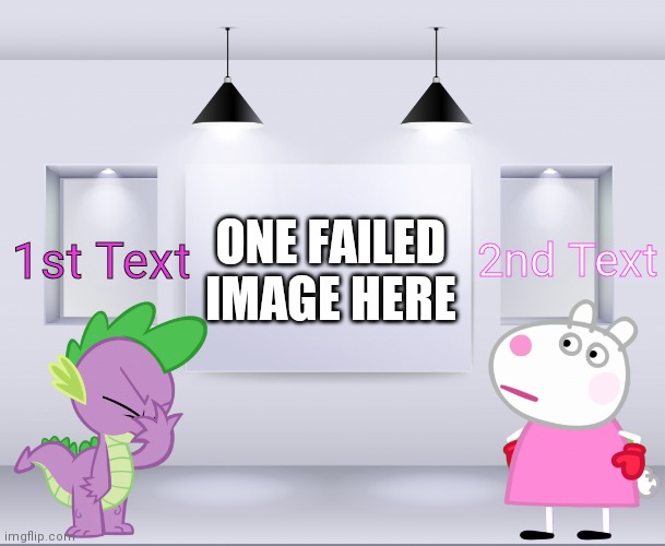 YHOJ Wall Shower (MLP and Peppa Pig Crossover) | ONE FAILED IMAGE HERE; 2nd Text; 1st Text | image tagged in yhoj wall shower mlp and peppa pig crossover,you had one job,task failed successfully,memes,my little pony,peppa pig | made w/ Imgflip meme maker