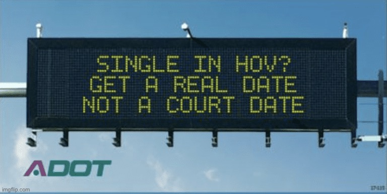 Sign of the day #6 | image tagged in arizona department of transportation,watermarked | made w/ Imgflip meme maker