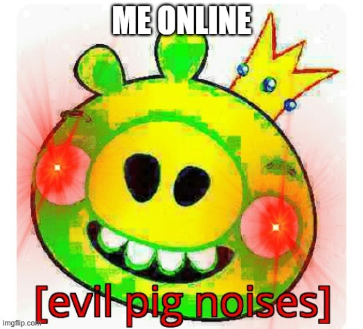 ME ONLINE | made w/ Imgflip meme maker