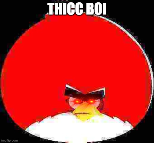 THICC BOI | made w/ Imgflip meme maker