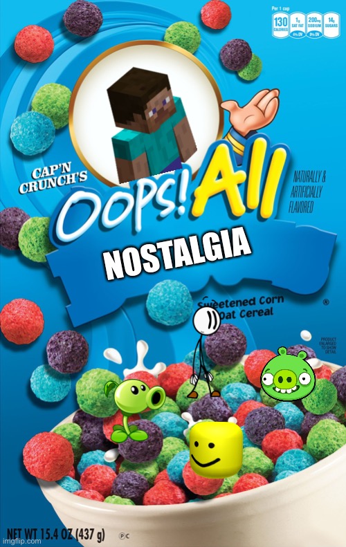 I am starting to run out of ideas for names... | NOSTALGIA | image tagged in oops all berries,nostalgia,memes | made w/ Imgflip meme maker