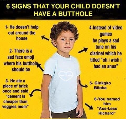 High Quality 6 signs that your child doesn’t have a butthole Blank Meme Template
