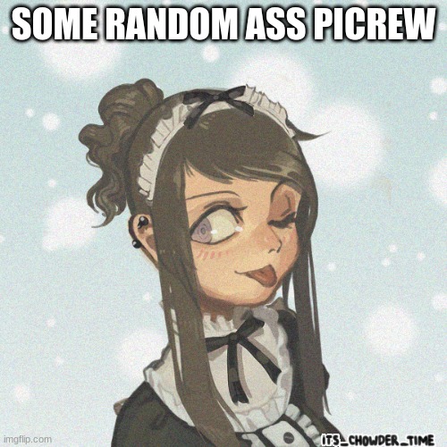 lmao i have no idea what i was doing lol | SOME RANDOM ASS PICREW | made w/ Imgflip meme maker