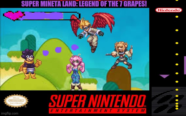 Best new Nintendo game! | SUPER MINETA LAND: LEGEND OF THE 7 GRAPES! | image tagged in super,nintendo,fake,games,mha,mineta | made w/ Imgflip meme maker