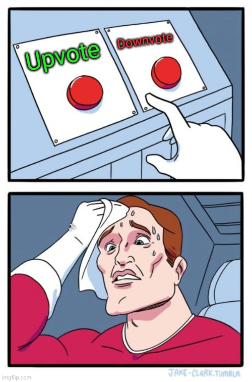 Two Buttons Meme | Upvote Downvote MY BRAIN | image tagged in memes,two buttons | made w/ Imgflip meme maker