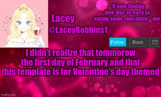 Lacey announcement template | I didn't realize that tommorow the first day of February and that this template is for Valentine's day themed | image tagged in lacey announcement template | made w/ Imgflip meme maker