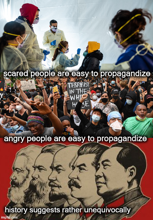 fear, anger, propaganda | scared people are easy to propagandize; angry people are easy to propagandize; history suggests rather unequivocally | image tagged in politics | made w/ Imgflip meme maker