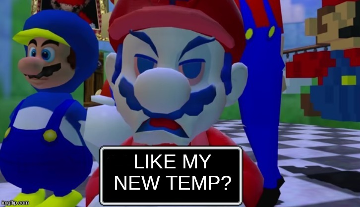 7 grand dad says | LIKE MY NEW TEMP? | image tagged in 7 grand dad says,memes | made w/ Imgflip meme maker