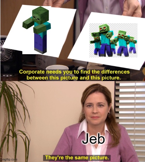 They're The Same Picture | Jeb | image tagged in memes,they're the same picture | made w/ Imgflip meme maker