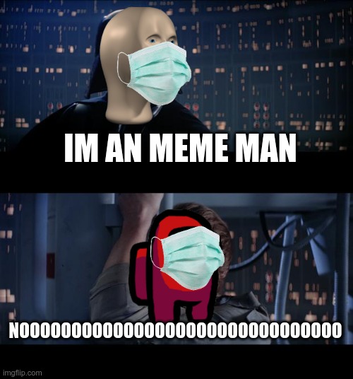 When Meme Man is sus: - Imgflip