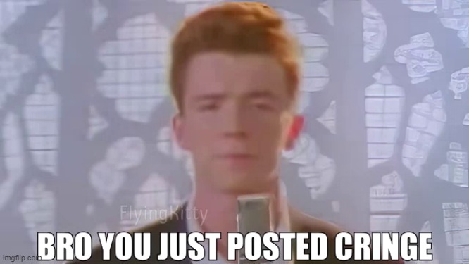 bro you just posted cringe | image tagged in bro you just posted cringe | made w/ Imgflip meme maker
