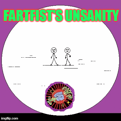 Fart Stick | FARTFIST'S UNSANITY | image tagged in gifs,fartfist,fart,face fart,unsanity | made w/ Imgflip images-to-gif maker