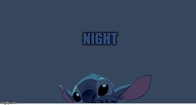 ya | NIGHT | made w/ Imgflip meme maker
