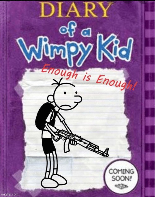 *pumped up kicks intensifies | image tagged in memes,funny,diary of a wimpy kid,guns,uh oh | made w/ Imgflip meme maker