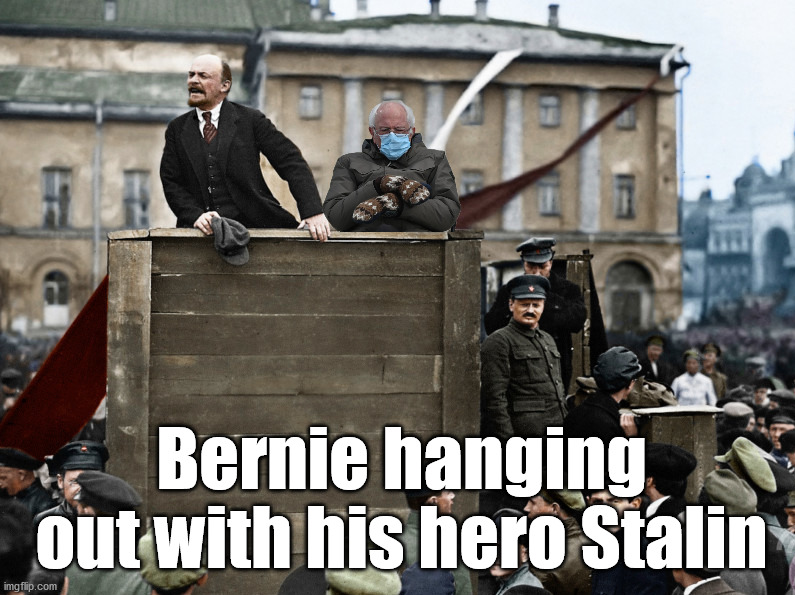 Bernie hanging out with his hero Stalin | image tagged in conservatives | made w/ Imgflip meme maker