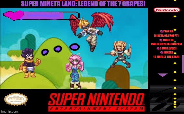 Mineta's new game! | 🍇PLAY AS MINETA OR FROPPY!
🍇FIND THE MAGIC CRYSTAL GRAPES!
🍇7 FUN LEVELS!
🍇MINETA IS FINALLY THE STAR! | image tagged in super,nintendo,fake,game,anime,mha | made w/ Imgflip meme maker