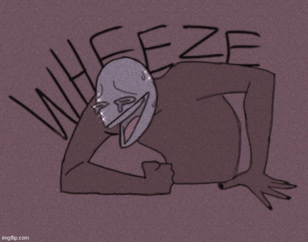 aesthetic wheeze | image tagged in aesthetic wheeze | made w/ Imgflip meme maker