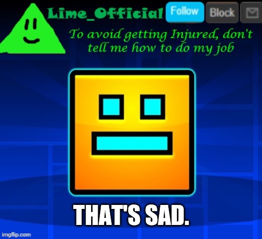 Lime_Official Announcement Template | THAT'S SAD. | image tagged in lime_official announcement template | made w/ Imgflip meme maker
