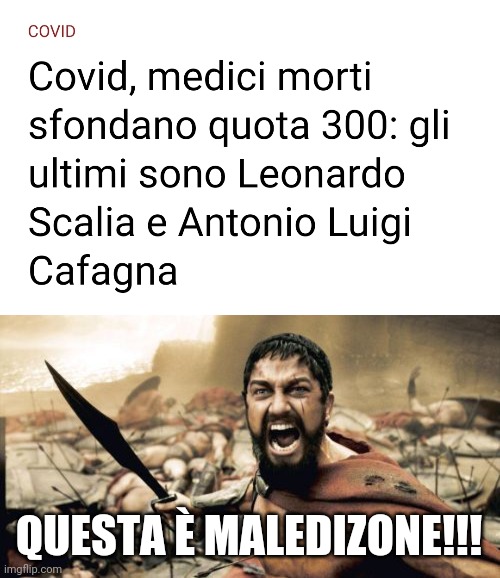 cit. :( | QUESTA È MALEDIZONE!!! | image tagged in memes,sparta leonidas,italy,covid | made w/ Imgflip meme maker