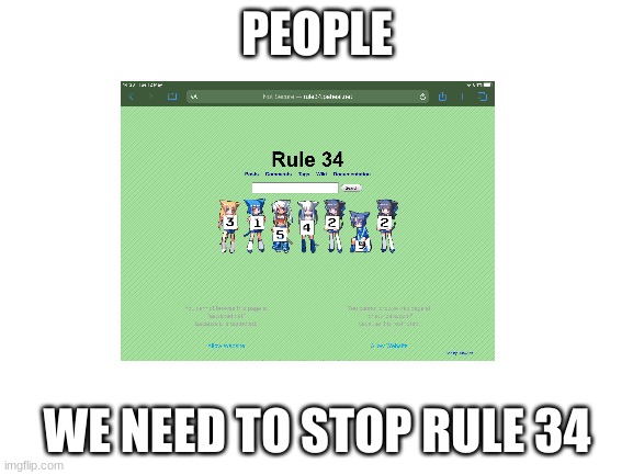 CRUSADERS!!!!!!!!!!! | PEOPLE; WE NEED TO STOP RULE 34 | image tagged in e | made w/ Imgflip meme maker