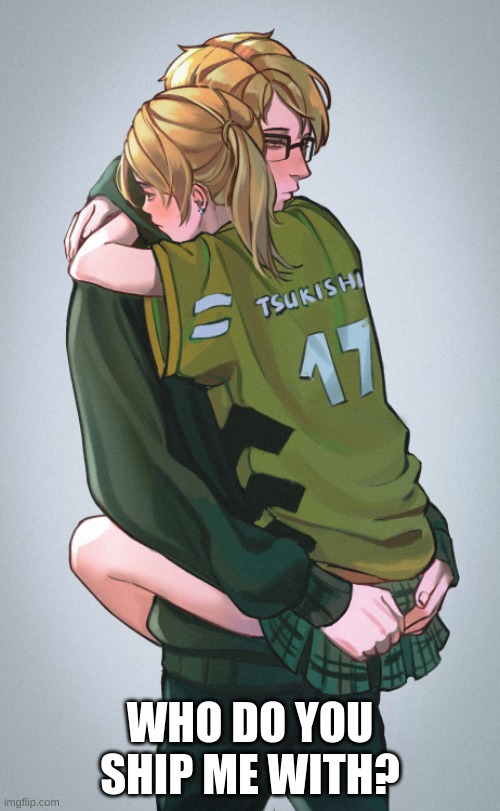 WHO DO YOU SHIP ME WITH? | made w/ Imgflip meme maker