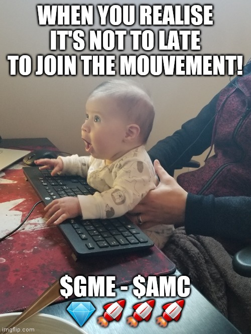 Stonk | WHEN YOU REALISE IT'S NOT TO LATE TO JOIN THE MOUVEMENT! $GME - $AMC
💎🚀🚀🚀 | image tagged in stonk | made w/ Imgflip meme maker